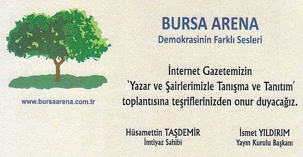 BURSA ARENA İNTERNET GAZETESİ  TANIŞMA VE TANITIM ETKİNLİĞİ..