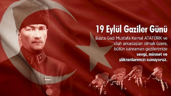 19 EYLÜL GAZİLER GÜNÜ KUTLU OLSUN !..