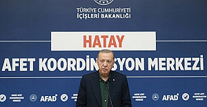 Erdoğan Hatay'dan seslendi: "Kimseyi asla yalnız bırakmayacağız"
