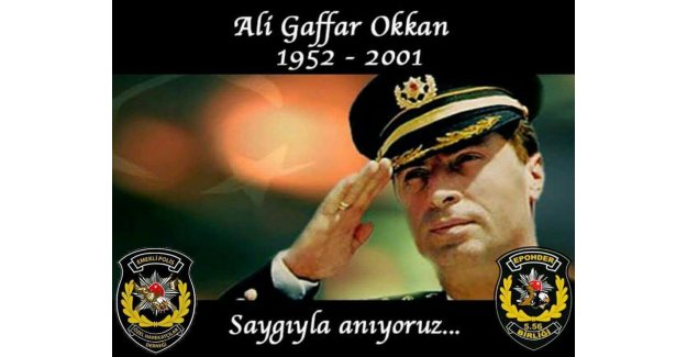 Şehit ALİ GAFFAR OKKAN'ı rahmetle anıyoruz