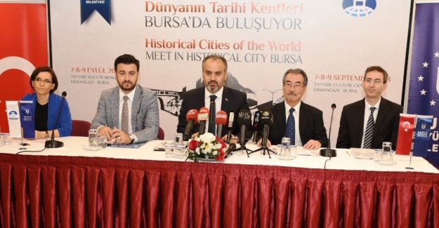 Dünyanın Tarihi Kentleri Bursa’da Buluşuyor