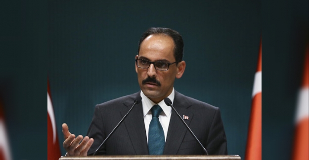 Cumhurbaşkanlığı Sözcüsü İbrahim Kalın: “Doğu Akdeniz’de oldu-bittiye göz yummayız”