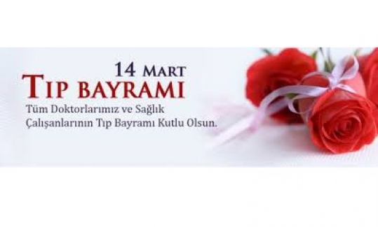 Tıp Bayramı Kutlu Olsun!..