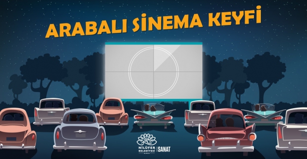 Nilüfer’de arabalı sinema keyfi başlıyor