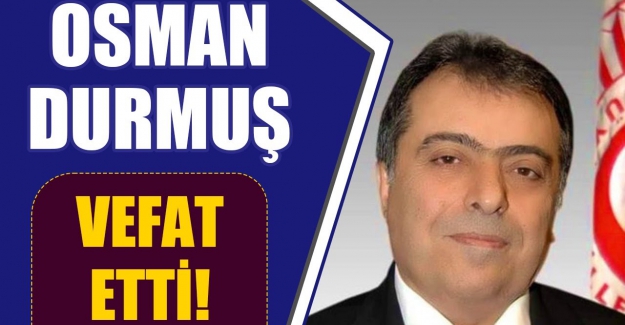 Eski Sağlık Bakanlarından Prof. Dr. Osman Durmuş, hayatını kaybetti