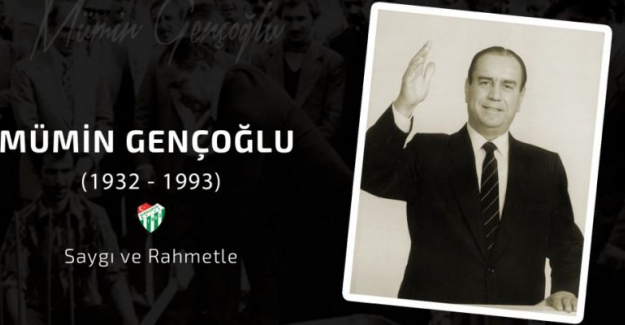 Mümin Gençoğlu'nu saygı ve rahmetle anıyoruz