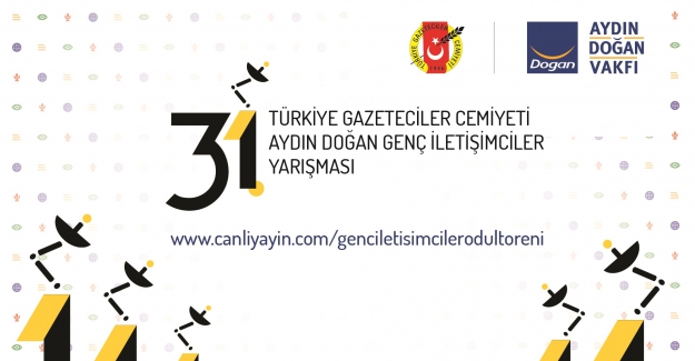 31. Aydın Doğan Genç İletişimciler Yarışması Ödül Töreni