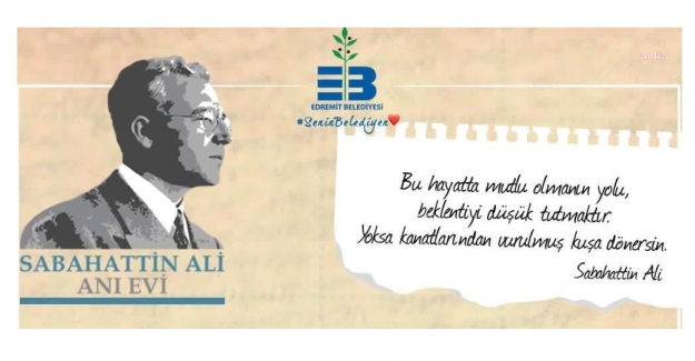 Edremit 103 yıl sonra Sabahattin Ali ile buluşuyor