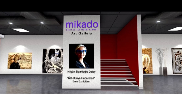 Ressam Nilgün Sipahioğlu Dalay’ın "Üst-Dünya Habercileri" isimli kişisel resim sergisi