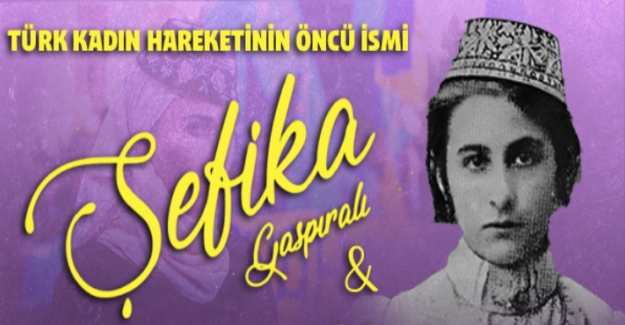 Şefika Gaspıralı ve 5 Aralık Kadın Hakları Günü