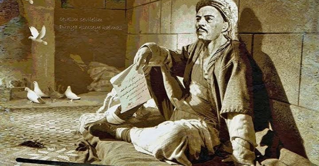 Yunus Emre'nin sevgiliye kavuşmasının 700. yılı : "İşitin Ey Yarenler.."