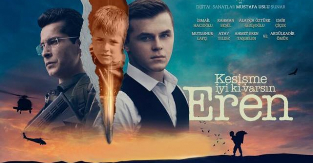 'Kesişme: İyi ki varsın Eren' bugün vizyona giriyor