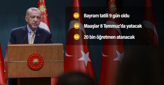 Erdoğan: "Temmuz ayı memur maaşları Kurban Bayramı öncesi 8 Temmuz’da zamlı haliyle ödenecek"