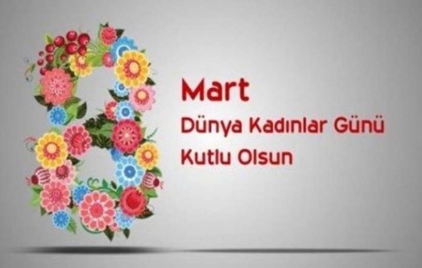 8 Mart Dünya Kadınlar Günü Kutlu Olsun!..