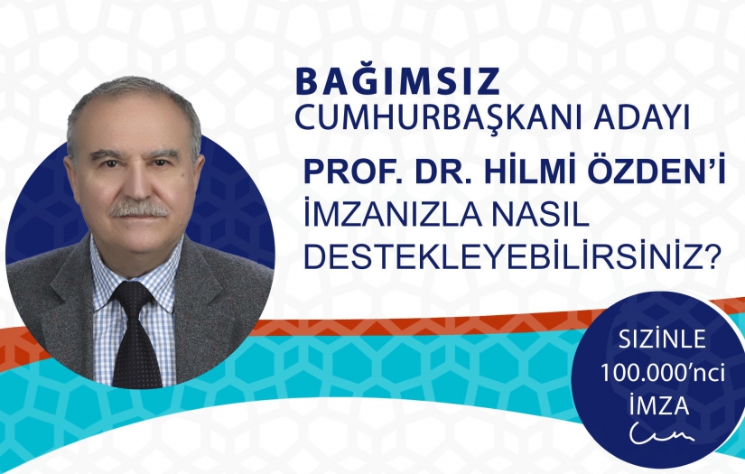 Bağımsız Cumhurbaşkanı Adayı Prof. Dr. Hilmi Özden'i imzanızla nasıl Destekleyebilirsiniz?