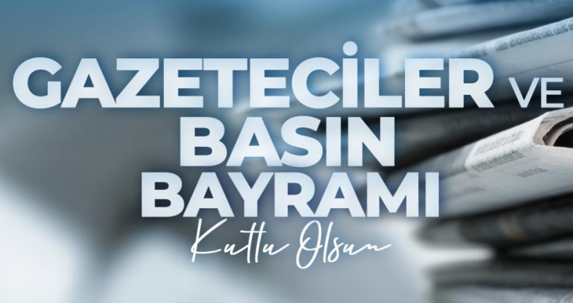 24 Temmuz Gazeteciler Ve Basın Bayramı Kutlu Olsun!