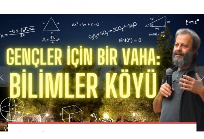 Üniversiteliler bu köyde buluşuyor, çok önemli isimler bilimi gönüllü paylaşıyor: Bilimler Köyü