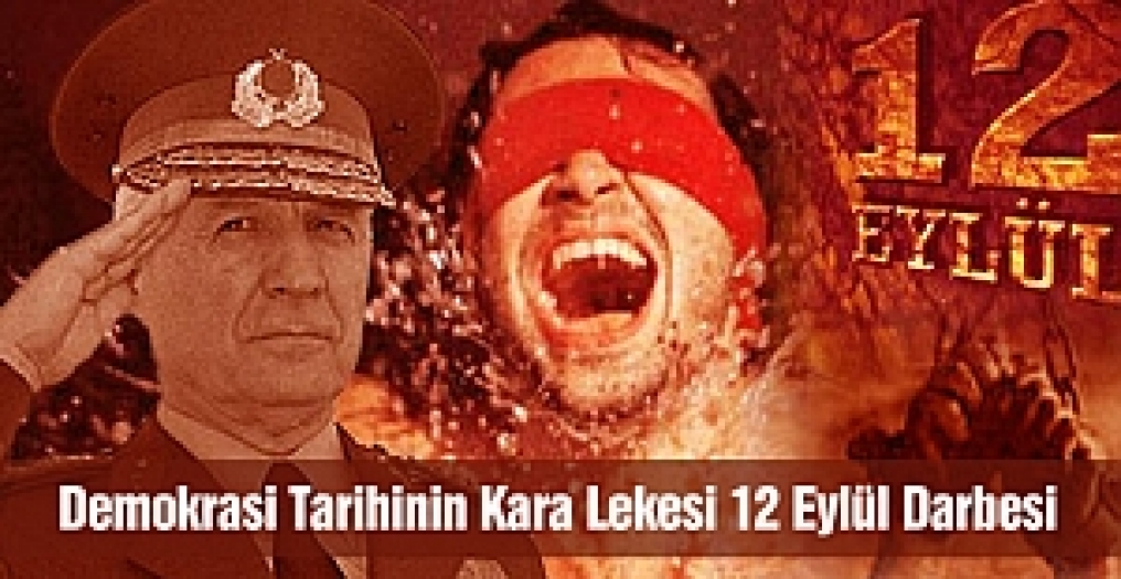 Demokrasi tarihimizin kara lekesi: 12 Eylül Darbesi!..