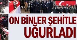 On binler şehitlerini uğurladı