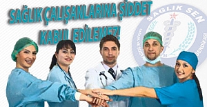 Sağlık çalışanlarına şiddet gösterenlere, hapis cezası