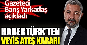 Habertürk Tv Yönetimi Veyis Ateş'ten odasını boşaltmasını da istedi