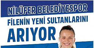 Nilüfer geleceğin sultanlarını arıyor