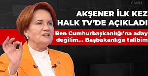 Meral Akşener ilk kez açıkladı: "Ben Cumhurbaşkanlığı’na aday değilim..Başbakanlığa talibim"
