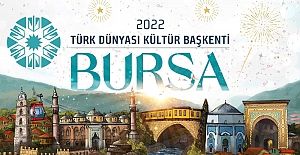 MÜJDELİ HABER!  2022 Türk Dünyası Kültür Başkenti BURSA ilan edildi
