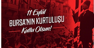 BURSA'nın Kurtuluşunun 100. Yıl Dönümü Kutlu Olsun!..
