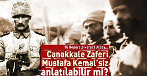 Yazar TAYFUN ÇAVUŞOĞLU anlatıyor: "Çanakkale Zaferi Mustafa Kemal'siz anlatılabilir mi?"