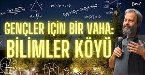 Üniversiteliler bu köyde buluşuyor, çok önemli isimler bilimi gönüllü paylaşıyor: Bilimler Köyü