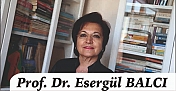 Prof. Dr. ESERGÜL BALCI yazdı: "Hak Edişlerimiz.."