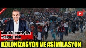 Kolonizasyon ve Asimilasyon İle Karşı Karşıyayız..
