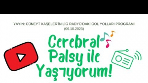 CEREBRAL PALSY İLE YAŞIYORUM! Söz: Alper Şirvan Beste: Oya İlkbahar