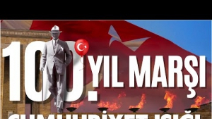 100. YIL MARŞI - CUMHURİYET IŞIĞI