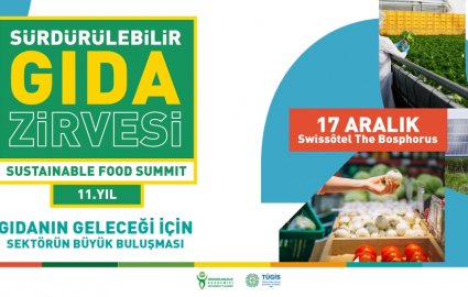 11. Sürdürülebilir Gıda Zirvesi 17 Aralık'ta gerçekleşecek