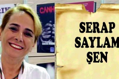 Şair SERAP SAYLAM ŞEN yazdı : "YARIN.."